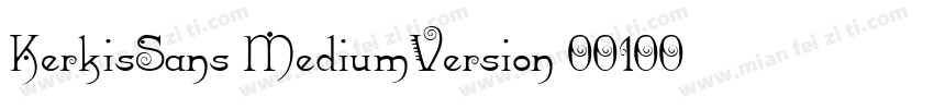 KerkisSans MediumVersion 001000字体转换